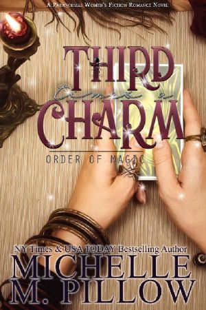 [Order of Magic 02] • Third Time's a Charm · A Paranormal Women’s Fiction Romance Novel (Order of Magic Book 2)